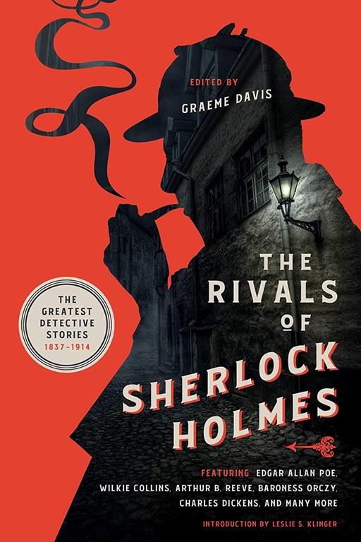 The Rivals of Sherlock Holmes: The Greatest Detective Stories: 1837-1914