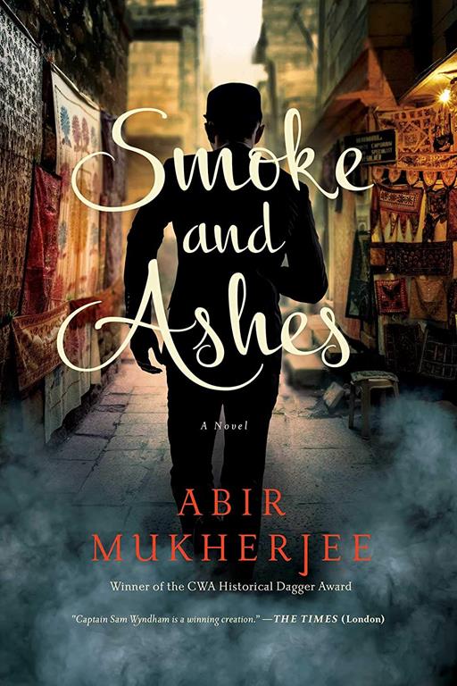 Smoke and Ashes: A Novel (Wyndham &amp; Banerjee Mysteries)