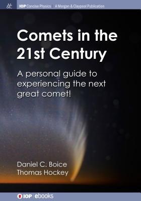 Comets in the 21st Century