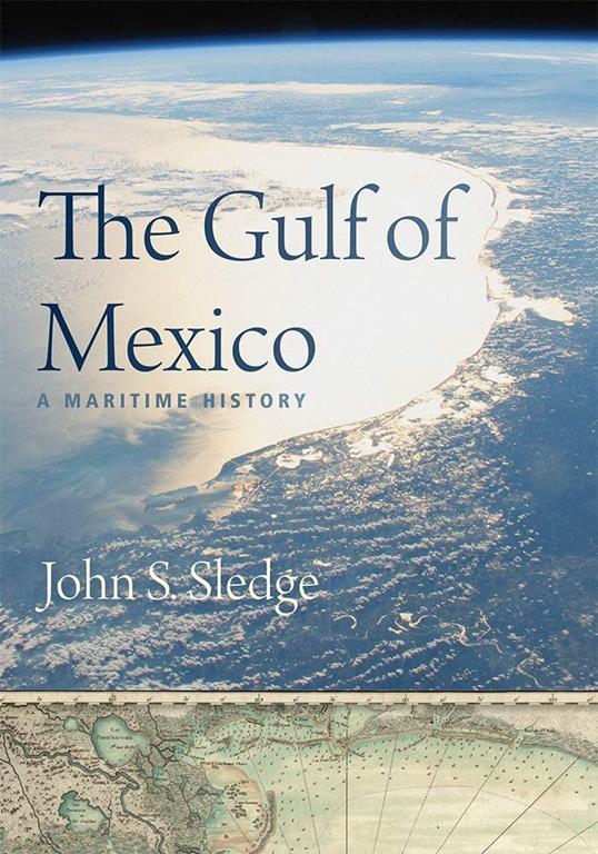 The Gulf of Mexico: A Maritime History