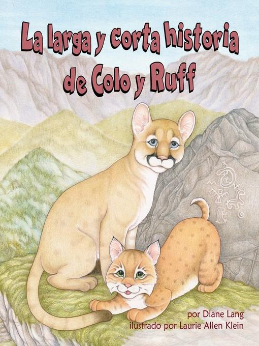 La larga y corta historia de Colo y Ruff (The Long and Short Tail of Colo and Ruff)