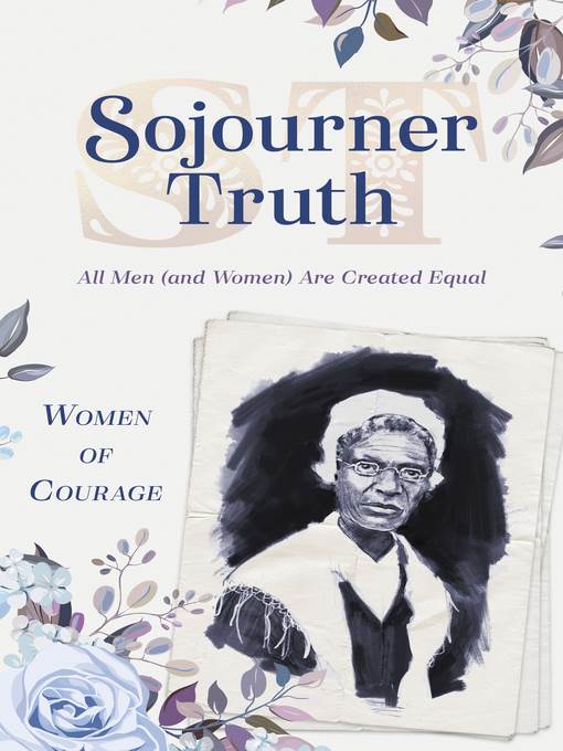 Sojourner Truth: All Men (and Women) Are Created Equal