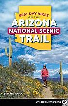 Best Day Hikes on the Arizona National Scenic Trail