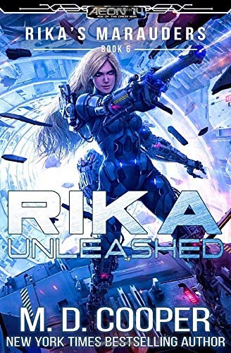 Rika Unleashed (Aeon 14: Rika's Marauders)