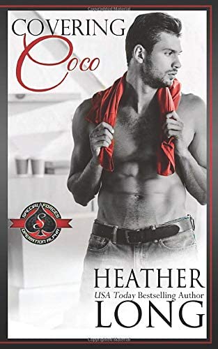 Covering Coco (Special Forces: Operation Alpha) (Special Forces &amp; Brotherhood Protector Series)
