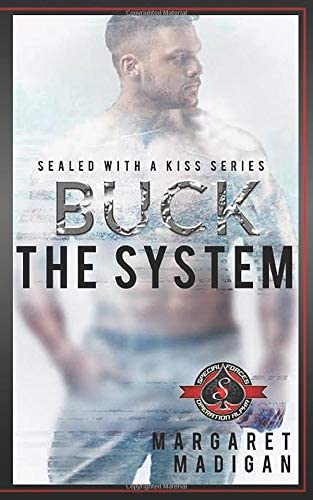 Buck the System (Special Forces: Operation Alpha) (Sealed with a Kiss Series)