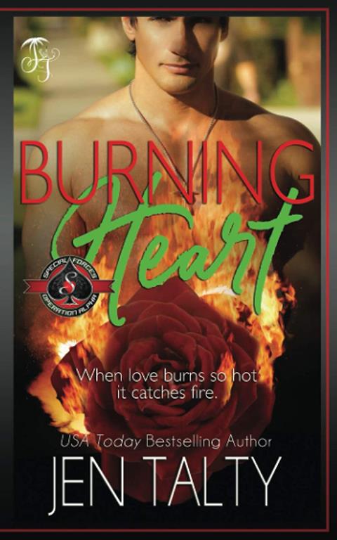 Burning Heart (Special Forces: Operation Alpha) (Air Force Fire Protection Specialists)