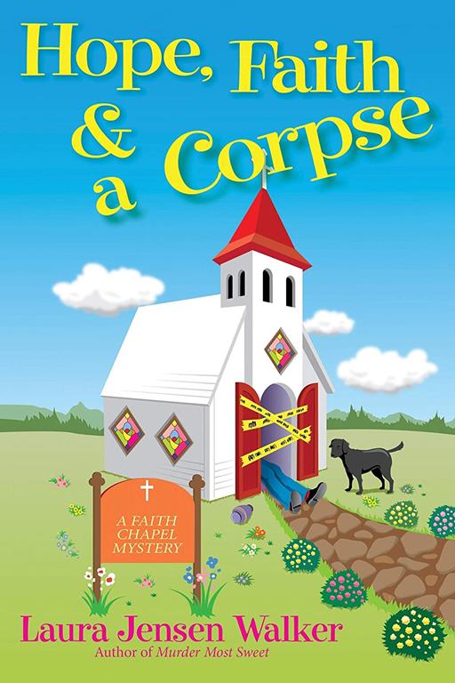 Hope, Faith, and a Corpse: A Faith Chapel Mystery