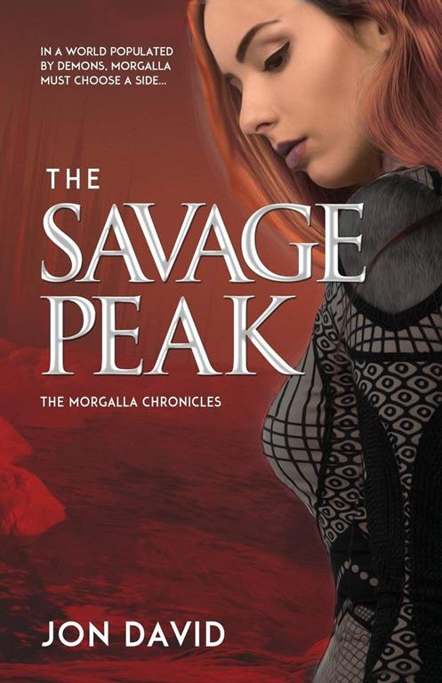 The Savage Peak (1) (The Morgalla Chronicles)