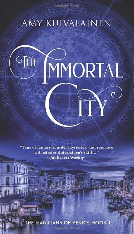 The Immortal City (The Magicians of Venice)