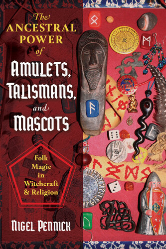 The Ancestral Power of Amulets, Talismans, and Mascots