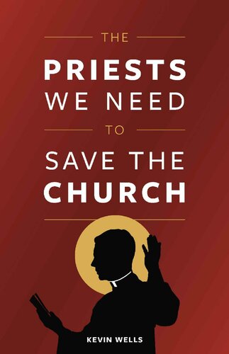 The Priests We Need To Save the Church