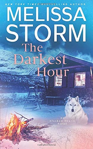 The Darkest Hour: A Page-Turning Tale of Mystery, Adventure &amp; Love (Alaskan Hearts)