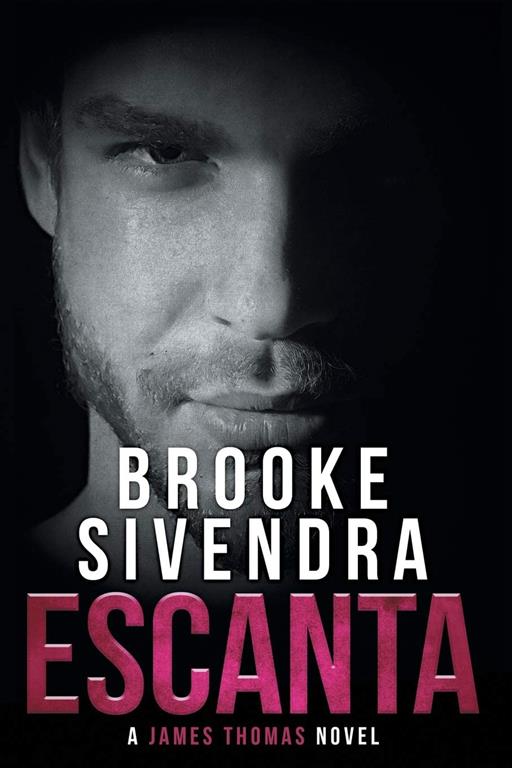 Escanta: A Romantic Thriller (The James Thomas Series)