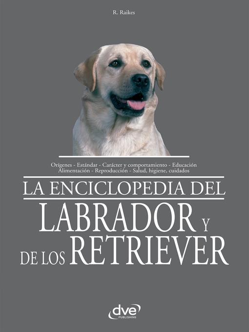 La Enciclopedia del labrador y de los retriever