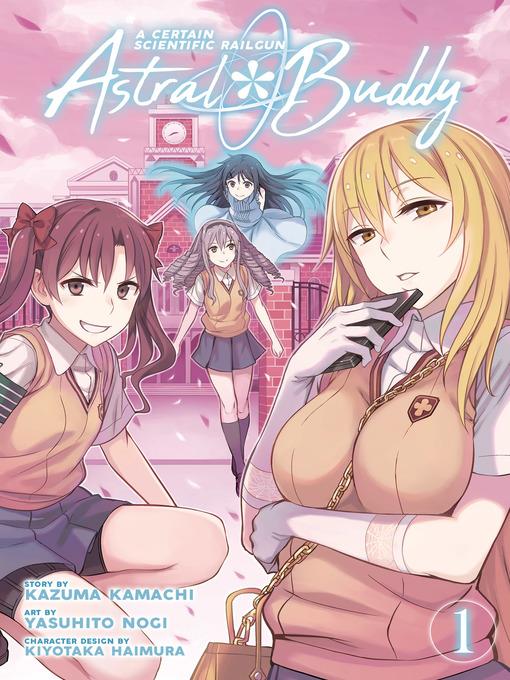 A Certain Scientific Railgun: Astral Buddy, Volume 1