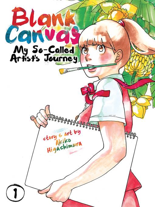 Blank Canvas: My So-Called Artist's Journey, Volume 1