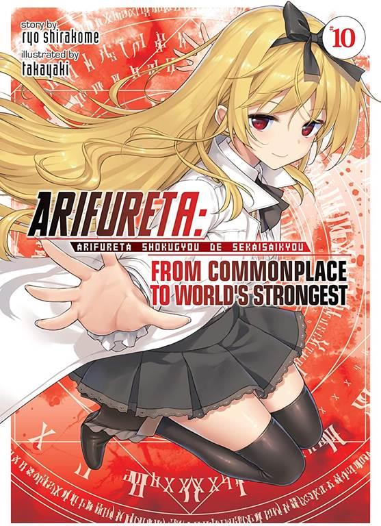 Arifureta: From Commonplace to World's Strongest (Light Novel) Vol. 10 (Arifureta: From Commonplace to World's Strongest (Light Novel), 10)