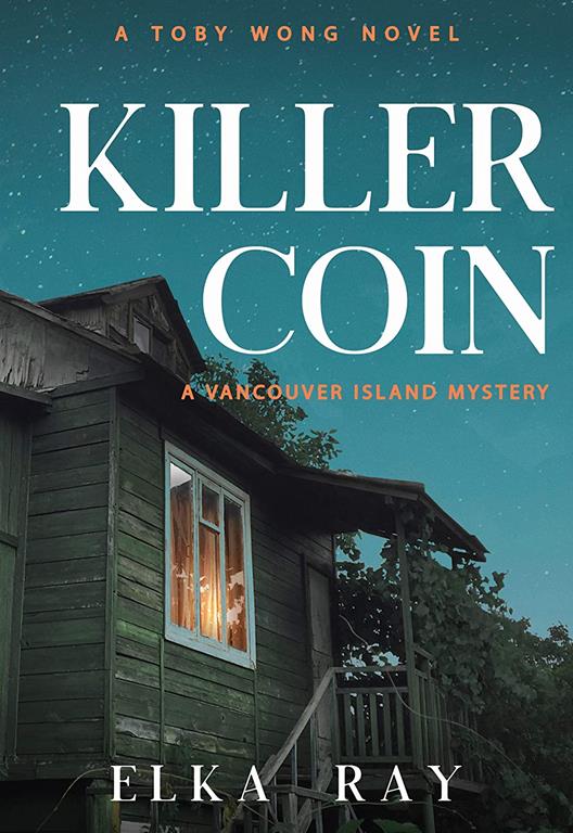 Killer Coin (Toby Wong: A Vancouver Island Mystery)