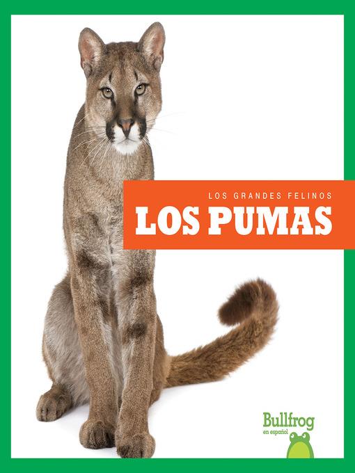 Los pumas (Cougars)