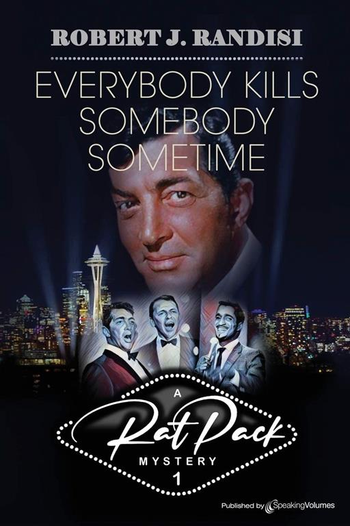 Everybody Kills Somebody Sometime (Rat Pack Mysteries)