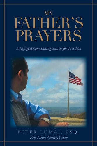 My Father's Prayers : A Refugee's Continuing Search for Freedom.