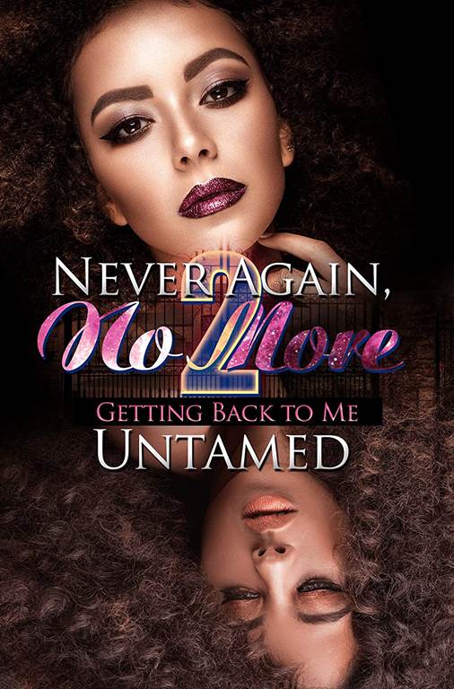 Never Again, No More 2: Getting Back to Me (Urban Books)