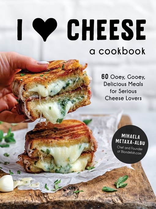 I Heart Cheese--A Cookbook