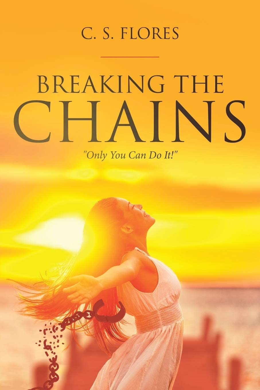 Breaking the Chains: Only You Can Do It!