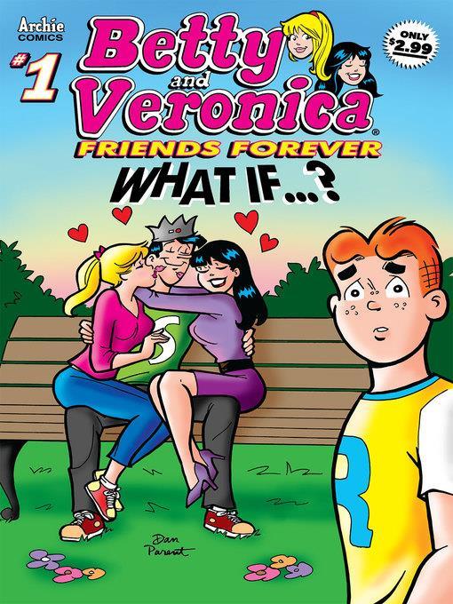 Betty and Veronica: Friends Forever: What If?