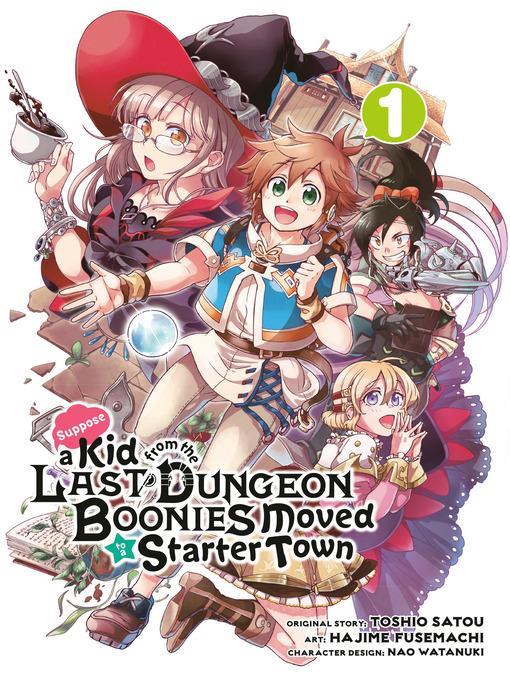 Suppose a Kid from the Last Dungeon Boonies Moved to a Starter Town (Manga) 01