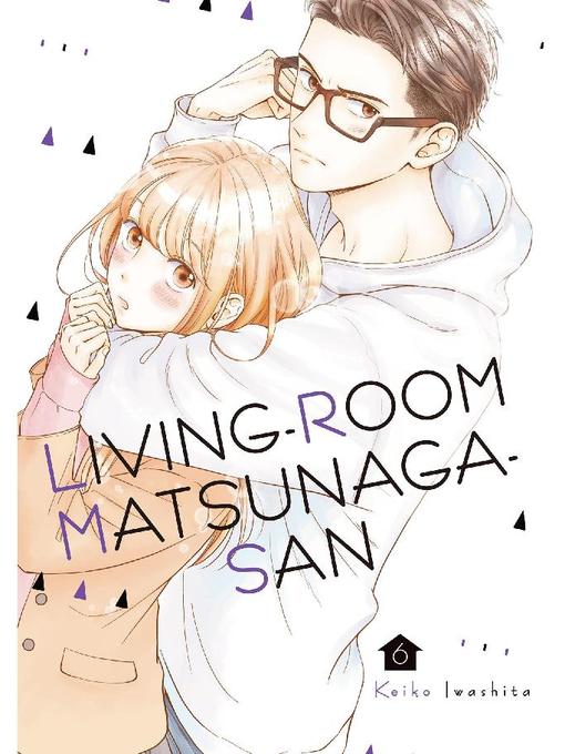 Living-Room Matsunaga-san, Volume  6