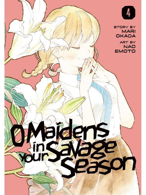 O Maidens In Your Savage Season, Volume 4