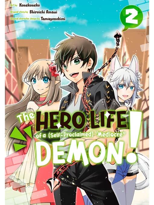 The Hero Life of a (Self-Proclaimed) "Mediocre" Demon！, Volume 2