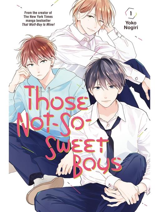 Those Not-So-Sweet Boys, Volume 1