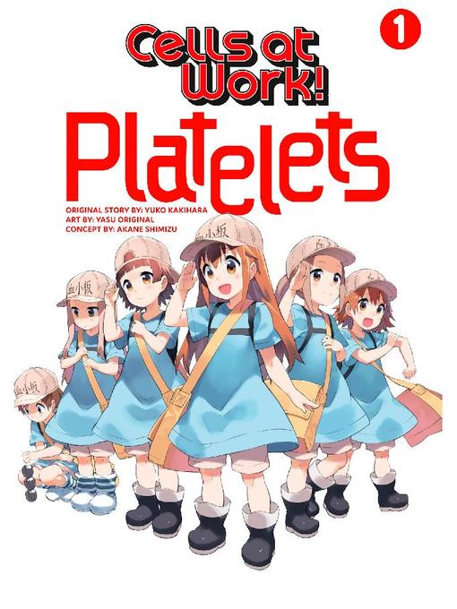 Cells at Work: Platelets!, Volume 1