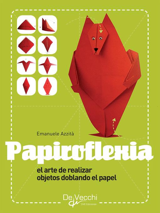 Papiroflexia--El arte de realizar objetos doblando el papel