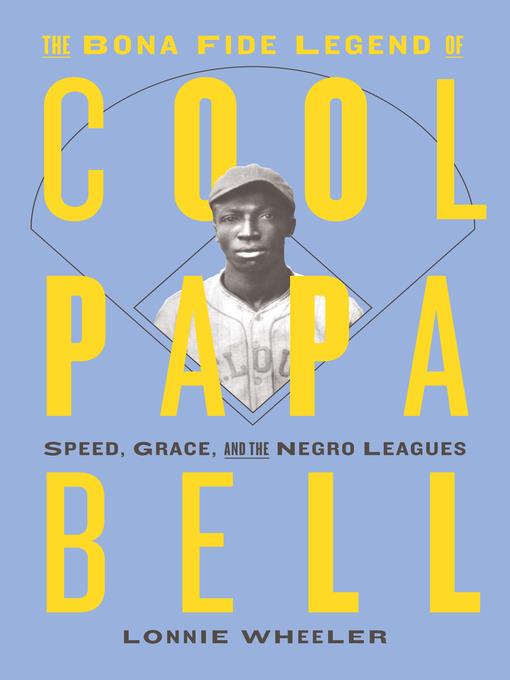 The Bona Fide Legend of Cool Papa Bell