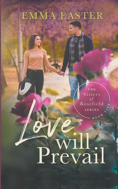 Love Will Prevail (The Sisters of Rosefield)