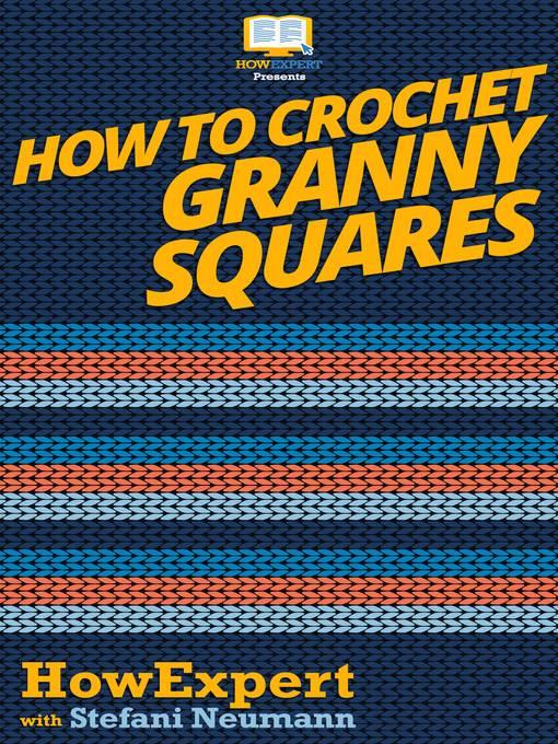 How to Crochet Granny Squares