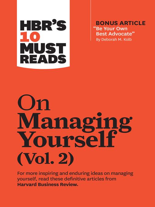 HBR's 10 Must Reads on Managing Yourself, Volume 2 (with bonus article "Be Your Own Best Advocate" by Deborah M. Kolb)