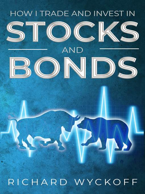 How I Trade and Invest in Stocks and Bonds