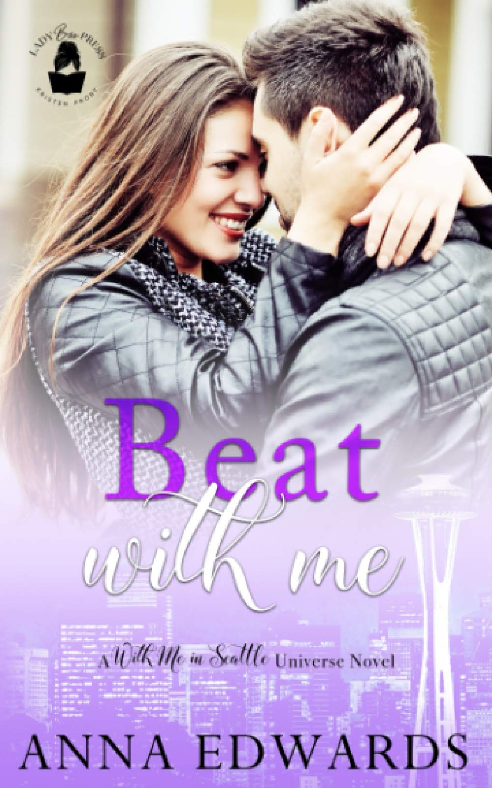 Beat With Me: A With Me in Seattle Universe Novel (Lady Boss Press Presents: With Me in Seattle Universe)