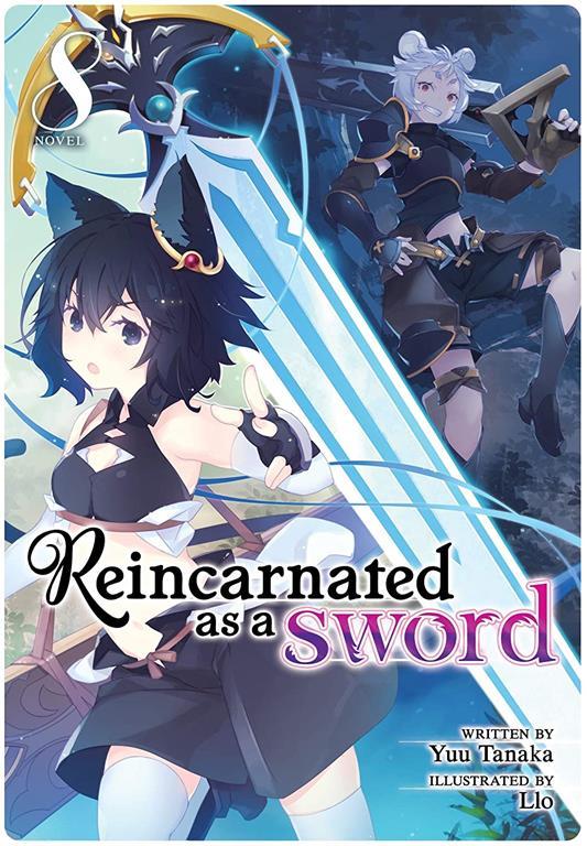 Reincarnated as a Sword (Light Novel) Vol. 8 (Reincarnated as a Sword (Light Novel), 8)