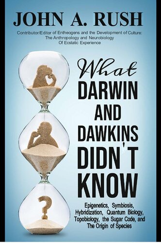 What Darwin and Dawkins Didn't Know