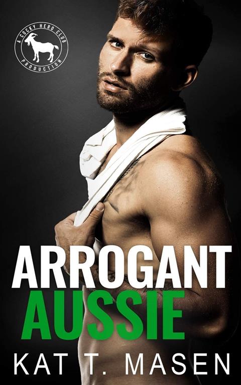 Arrogant Aussie: A Hero Club Novel