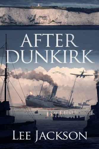 After Dunkirk (The After Dunkirk Series)