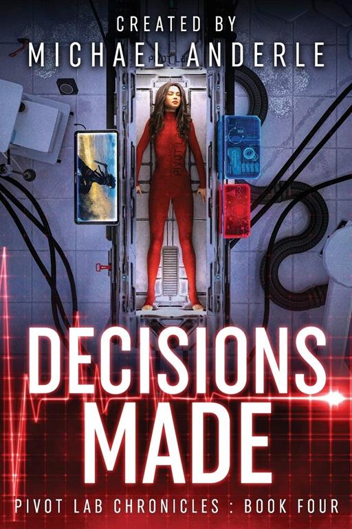 Decisions Made (Pivot Lab Chronicles)