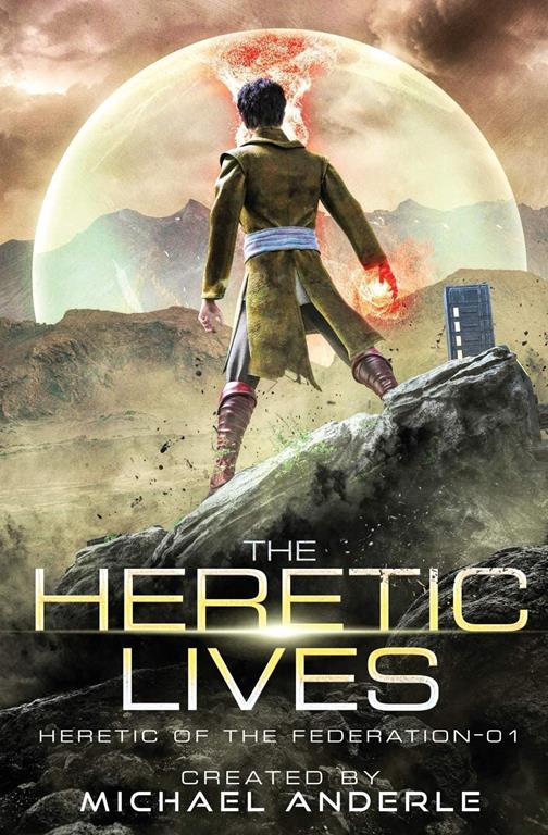 The Heretic Lives (Heretic of the Federation)