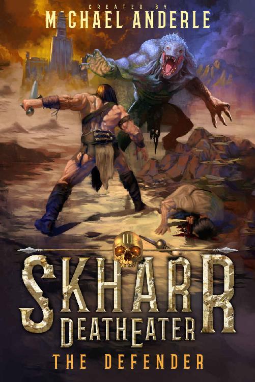 The Defender (Skharr Death Eater Book 3)